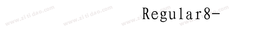 长城行楷体 Regular8字体转换